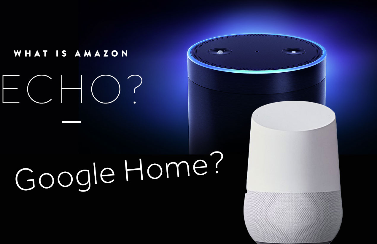 Amazon Echo y Google Home