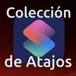 Colección de Atajos